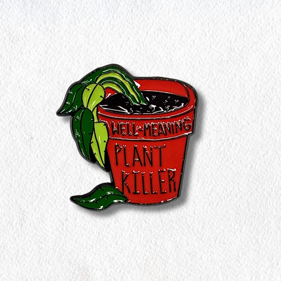 Well-Meaning Plant Killer Lapel Pin